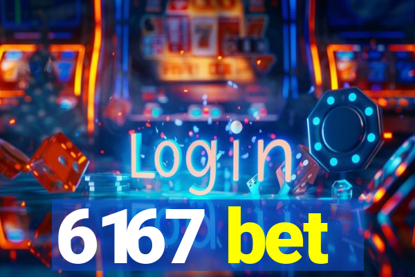 6167 bet